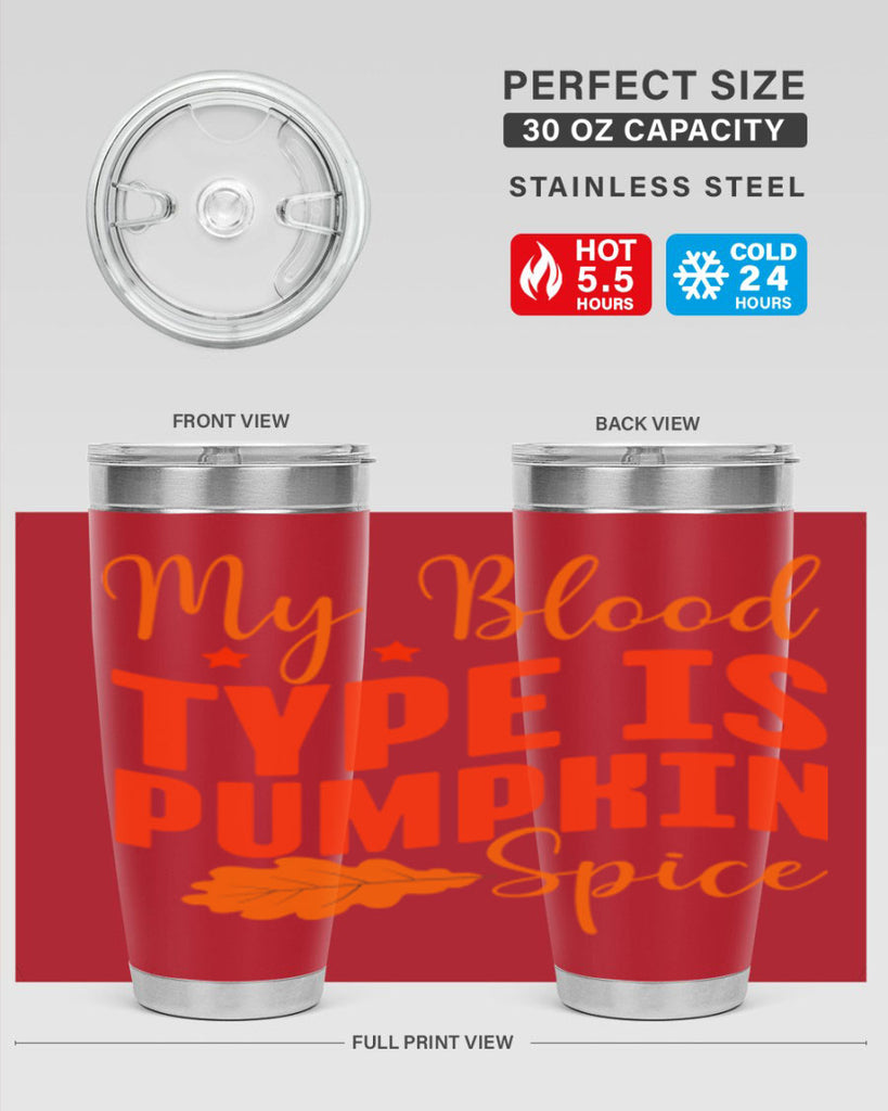 My Blood Type Is Pumpkin Spice Design 433#- fall- Tumbler