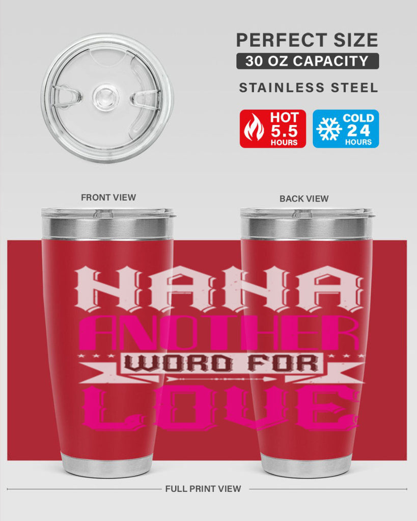 NANA ANOTHER WORD FOR LOVE 102#- grandma - nana- Tumbler