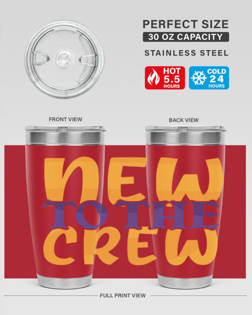 New To the Crew Style 216#- baby- tumbler