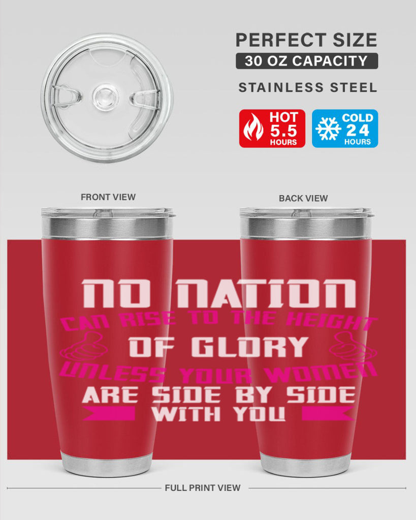 No nation can rise to the height of glory unless your women are side by Style 45#- womens day- Tumbler