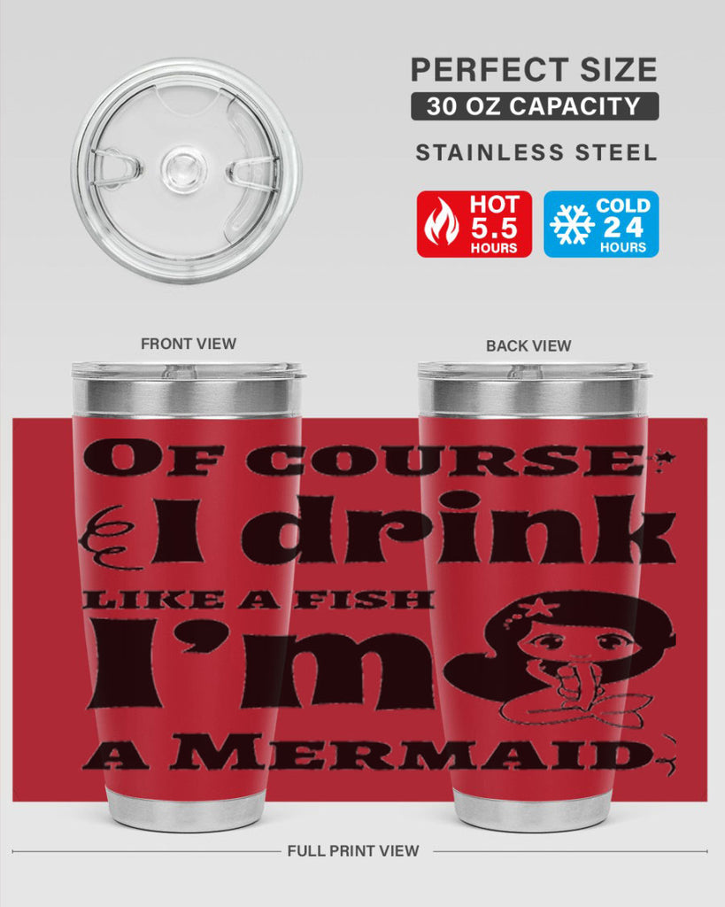 Of course I drink like 525#- mermaid- Tumbler