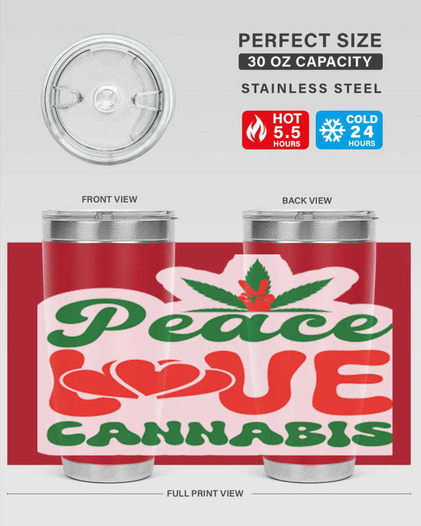 Peace Love Cannabis 218#- marijuana- Tumbler