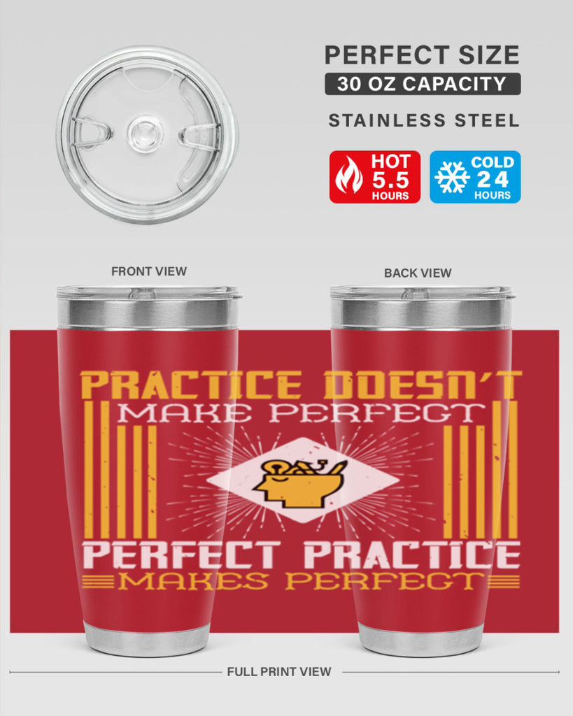 Practice doesn’t make perfect Perfect practice makes perfect Style 20#- coaching- tumbler