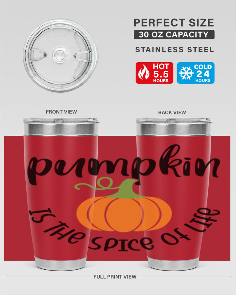 Pumpkin Is The Spice Of Life 521#- fall- Tumbler