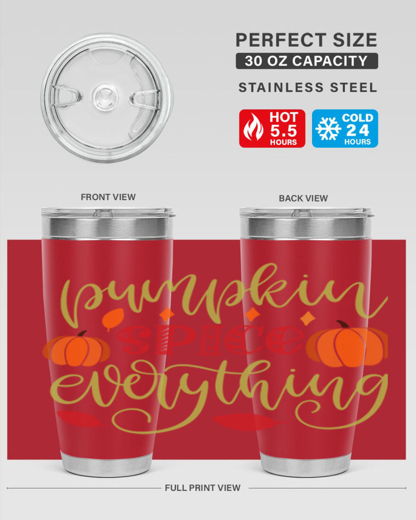 Pumpkin Spice Everything 545#- fall- Tumbler