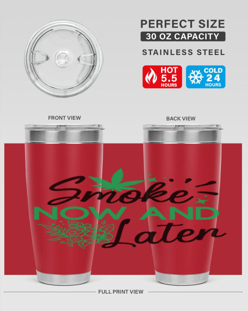 Smoke Now And Later 233#- marijuana- Tumbler