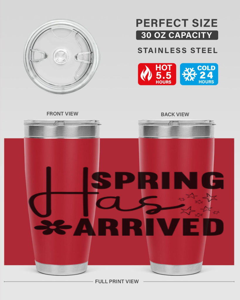 Spring Has Arrived 426#- spring- Tumbler