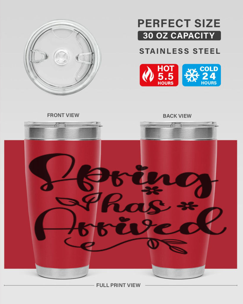 Spring Has Arrived 428#- spring- Tumbler