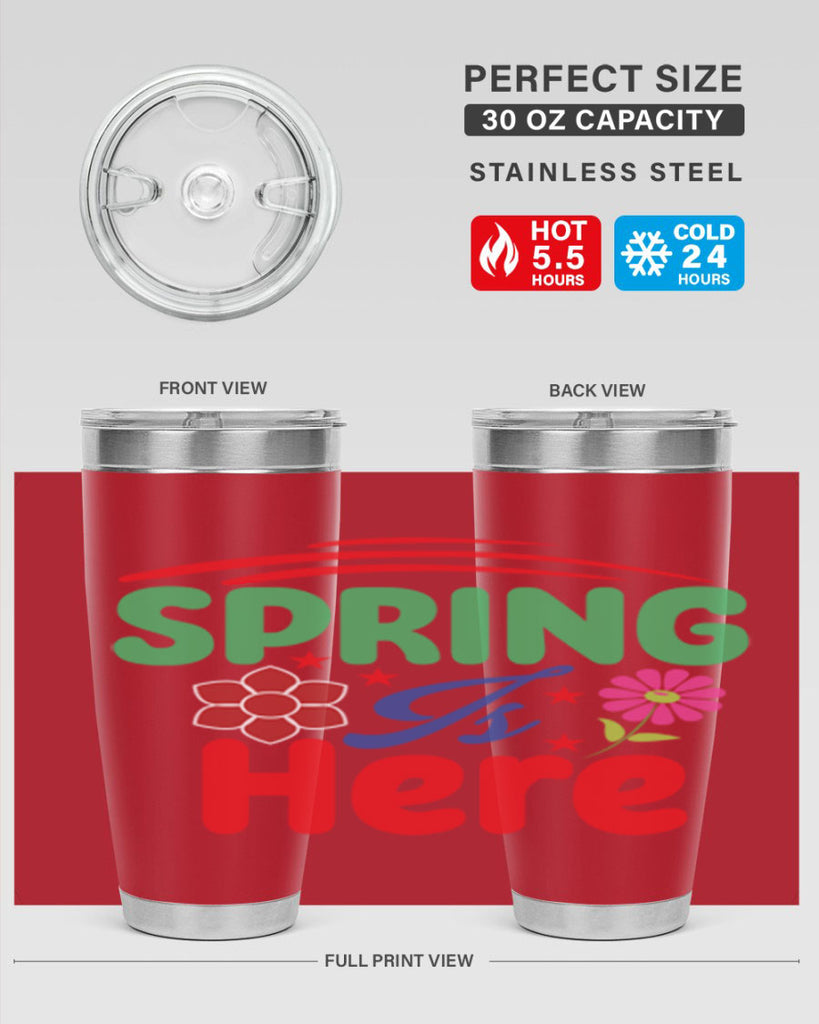 Spring Is Here 448#- spring- Tumbler