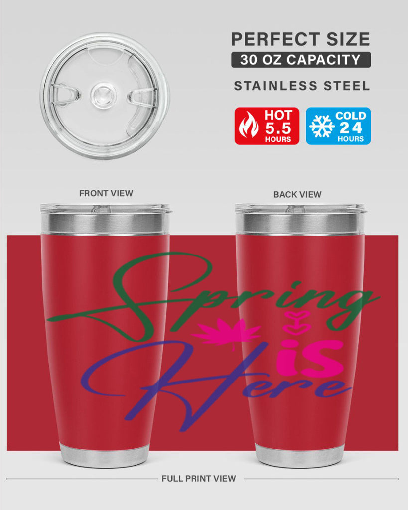 Spring Is Here 449#- spring- Tumbler