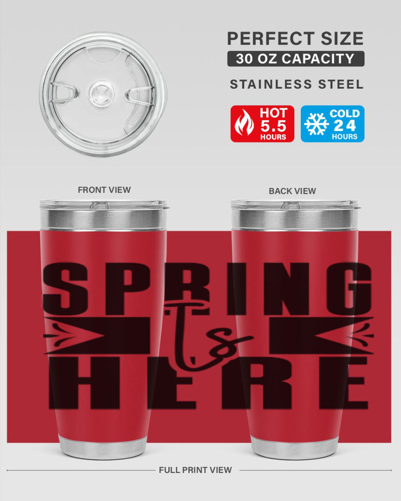 Spring Is Here 452#- spring- Tumbler