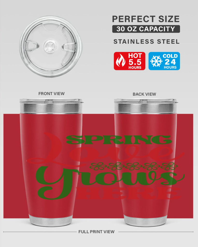 Spring Love Grows Here 512#- spring- Tumbler