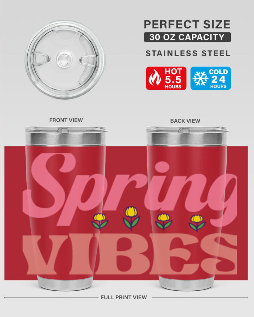 Spring Vibes  520#- spring- Tumbler