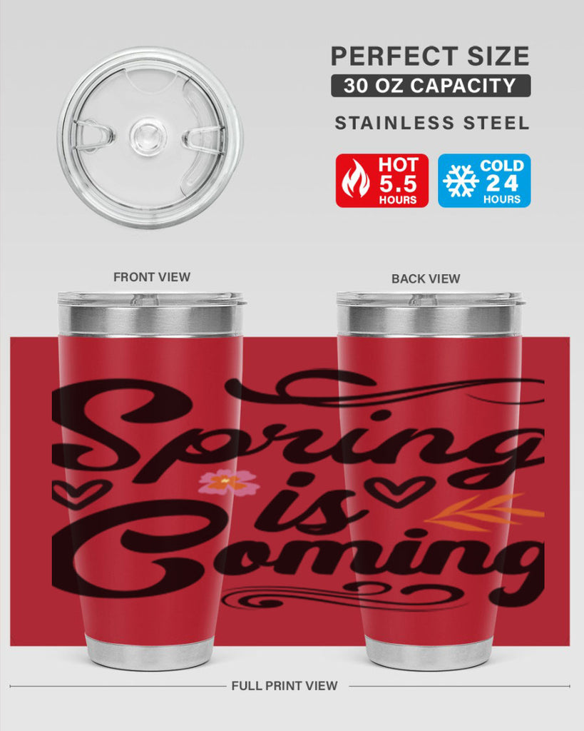 Spring is Coming  496#- spring- Tumbler