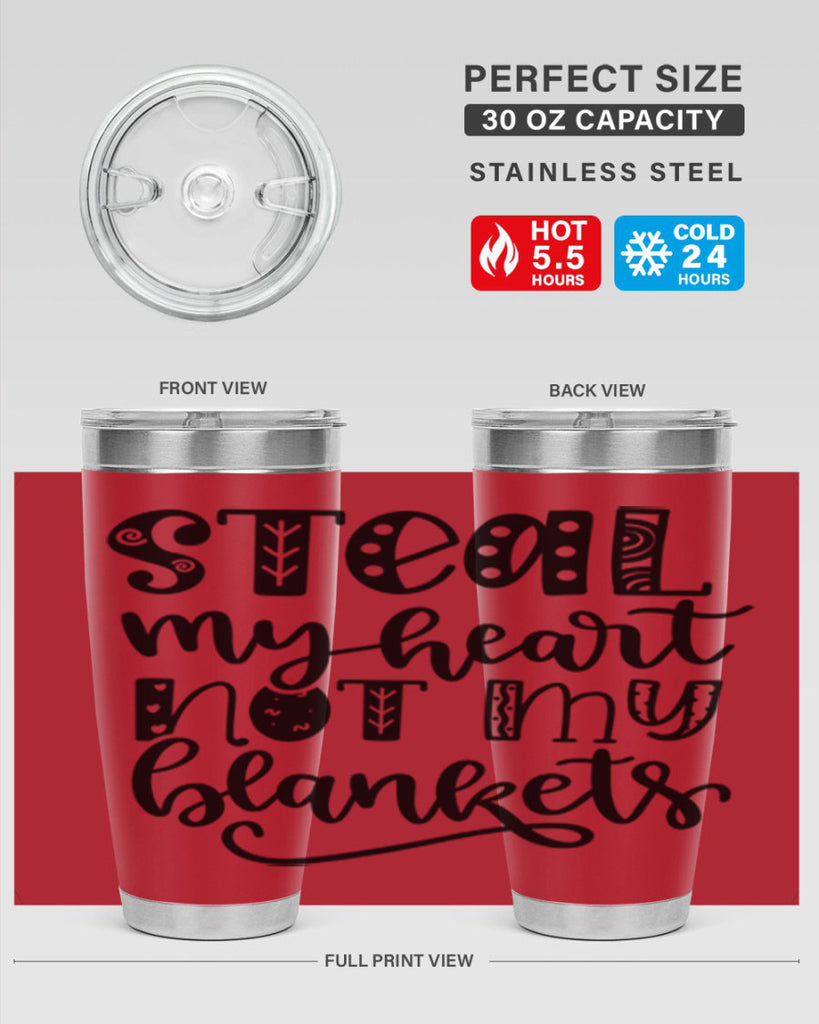 Steal My Heart Not My Blankets 577#- fall- Tumbler