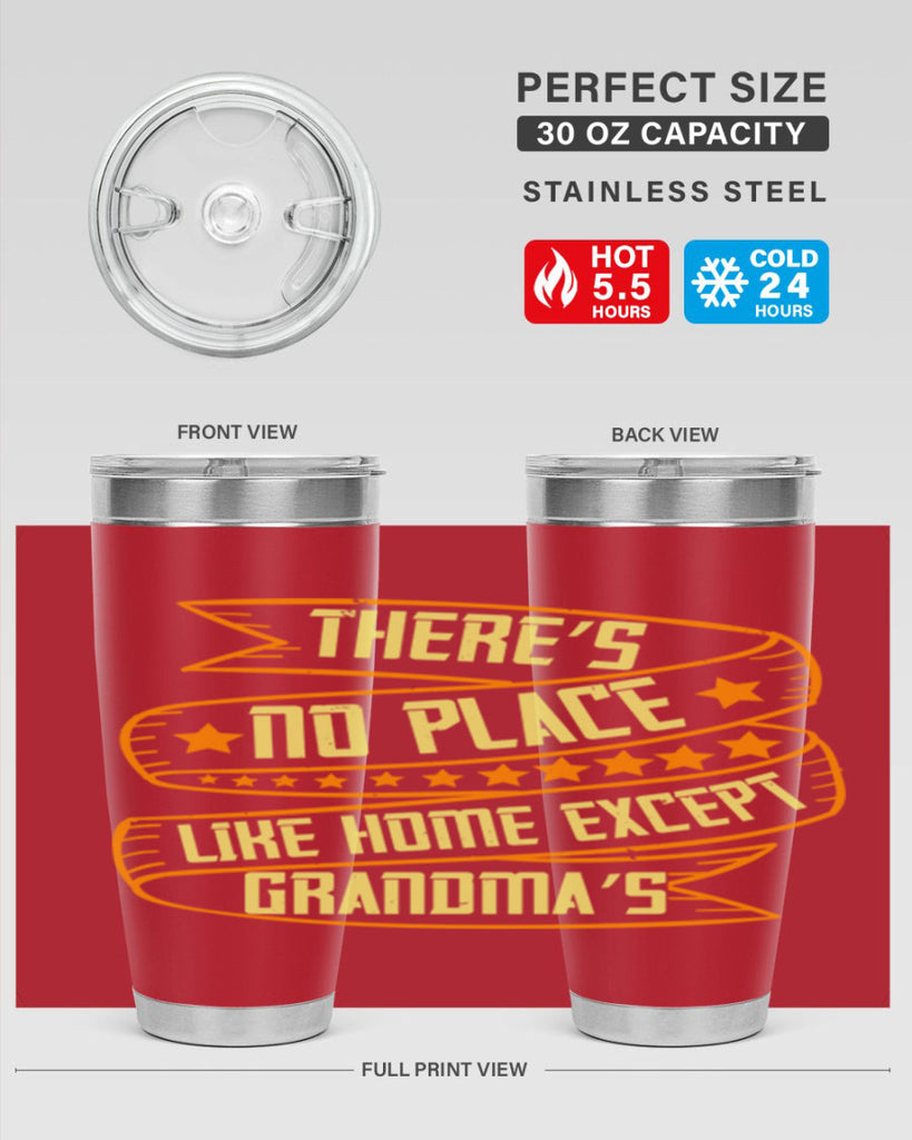 There’s no place like home except Grandma’s 49#- grandma - nana- Tumbler