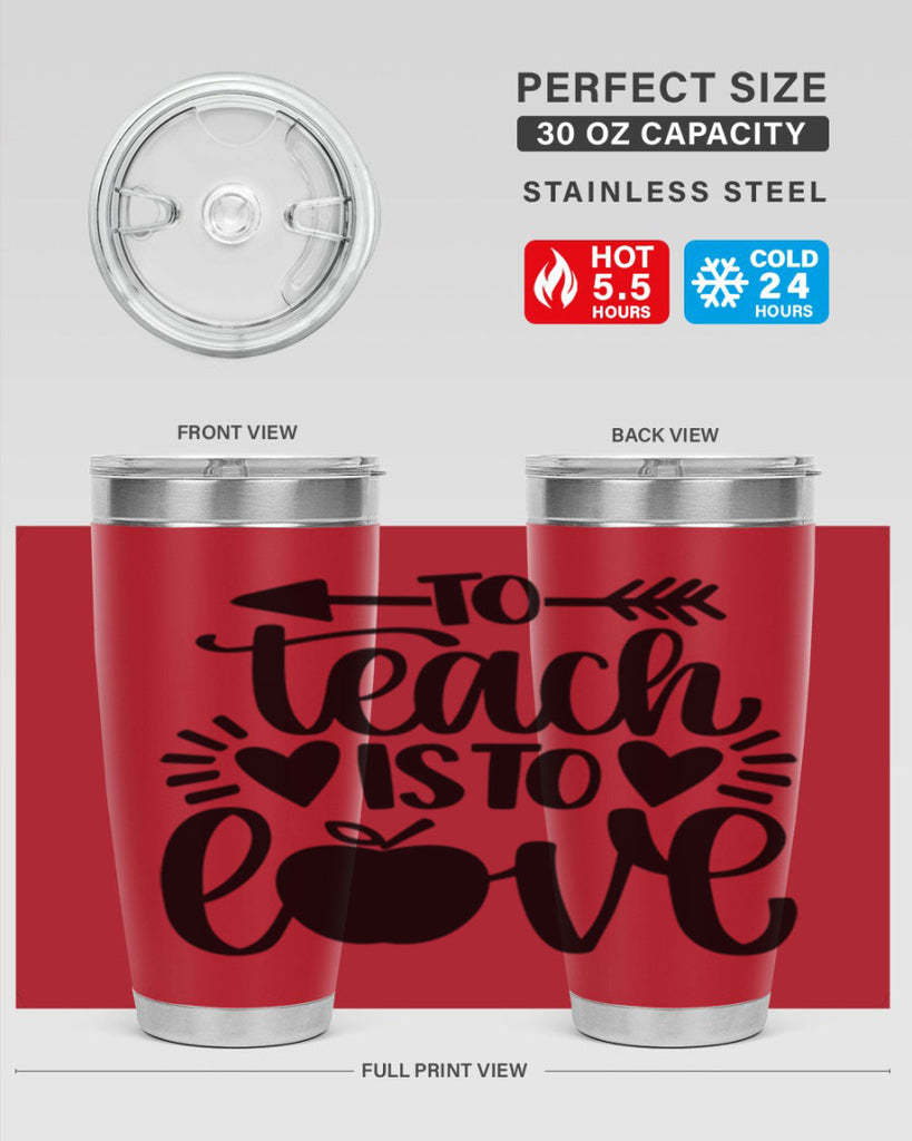 To Teach Is To Love Style 31#- teacher- tumbler