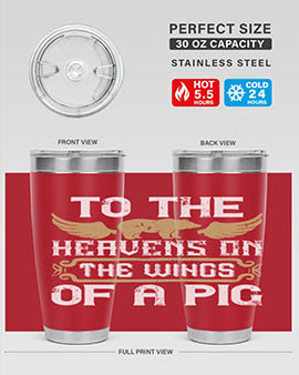 To the heavens on the wings of a pig Style 14#- pig- Tumbler