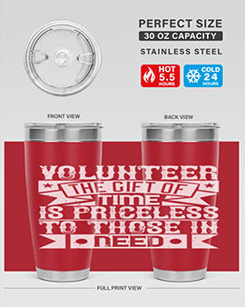 Volunteer the gift of time is priceless to those in need Style 18#- volunteer- Tumbler