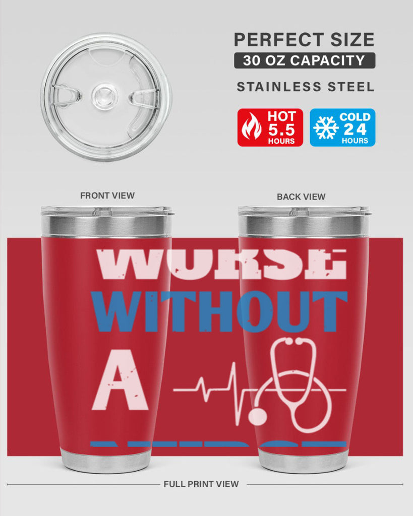 We’d all be worse without a nurse Style 256#- nurse- tumbler