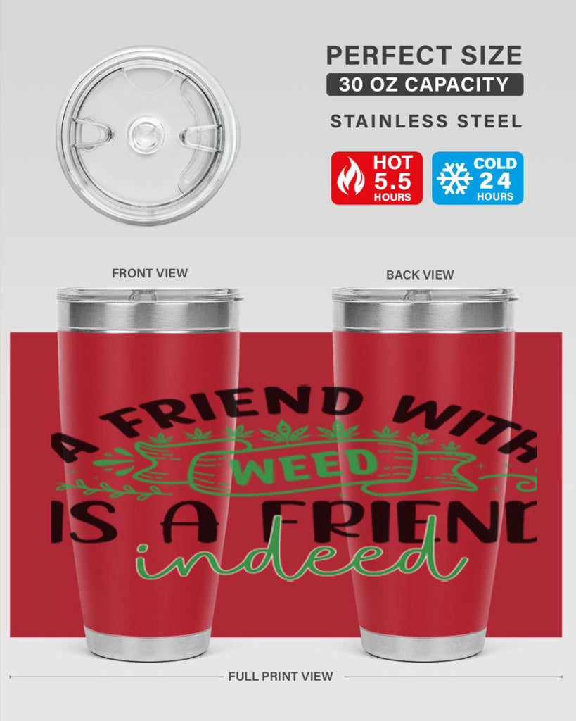 a friend with weed is a friend indeed 6#- marijuana- Tumbler