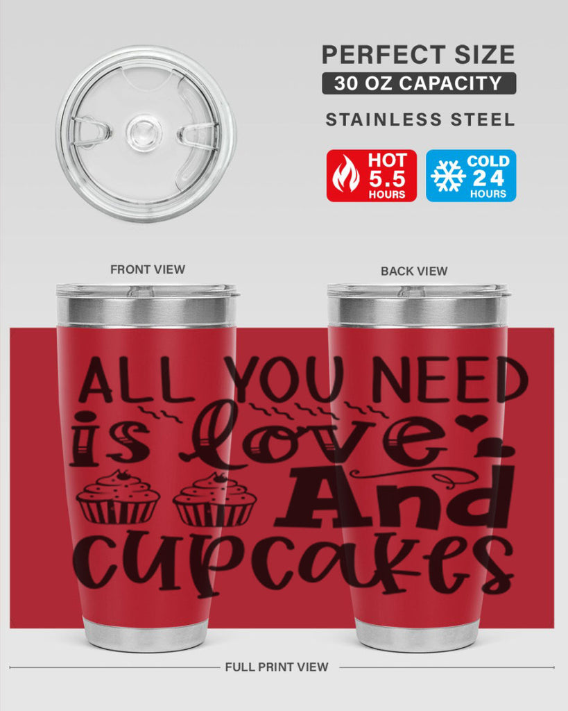 all you need is love and cupcakes 60#- kitchen- Tumbler