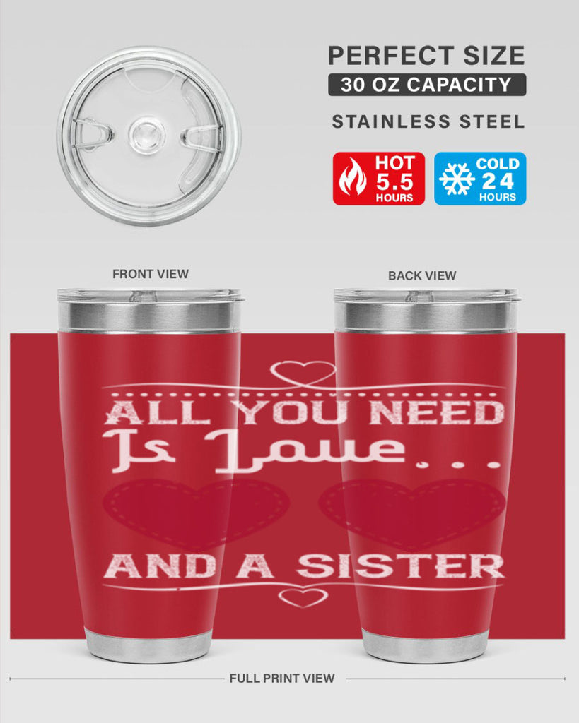 all you need is love… and a sister 41#- sister- Tumbler