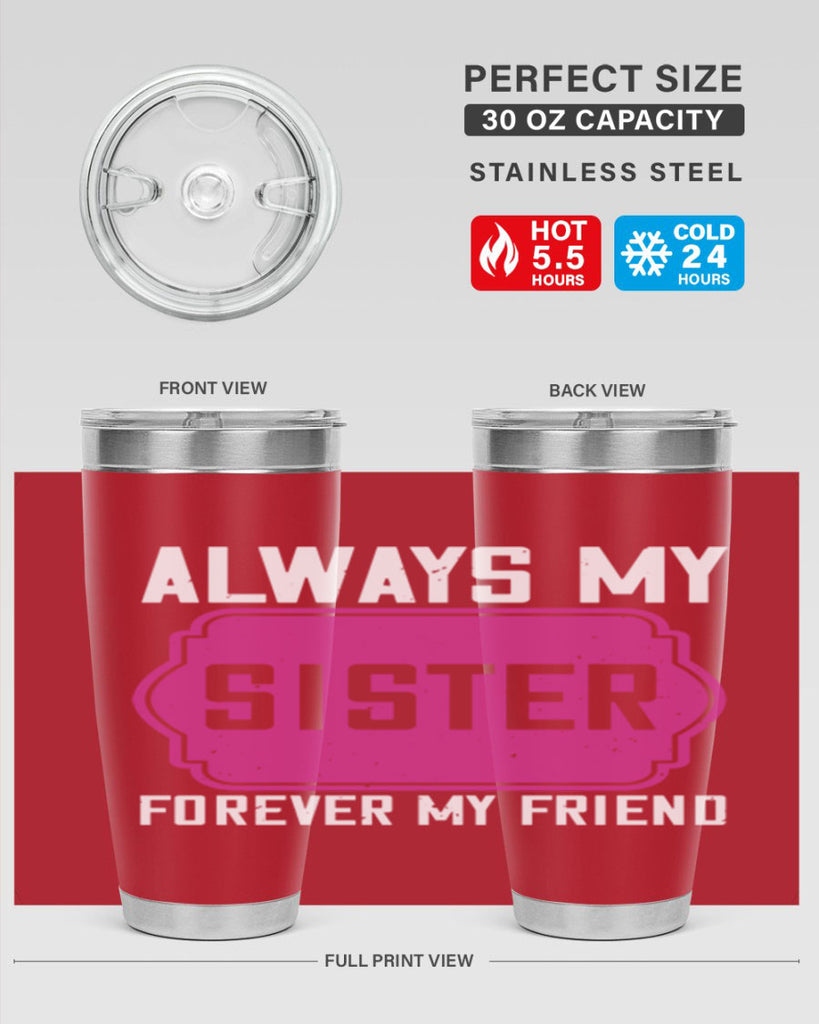always my sister forever my friend 40#- sister- Tumbler