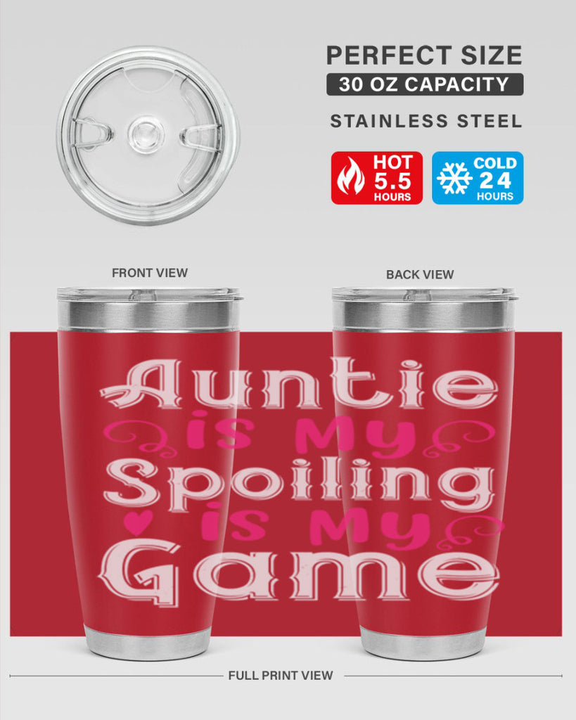 auntie is my name spoiling is my game Style 69#- aunt- Tumbler