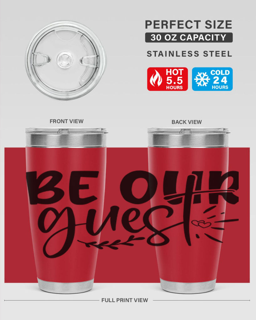 be our guest 87#- home- Tumbler