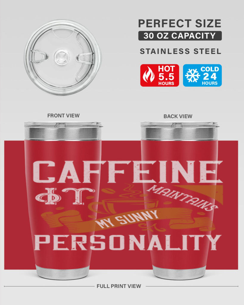 caffeine — it maintains my sunny personality 196#- coffee- Tumbler