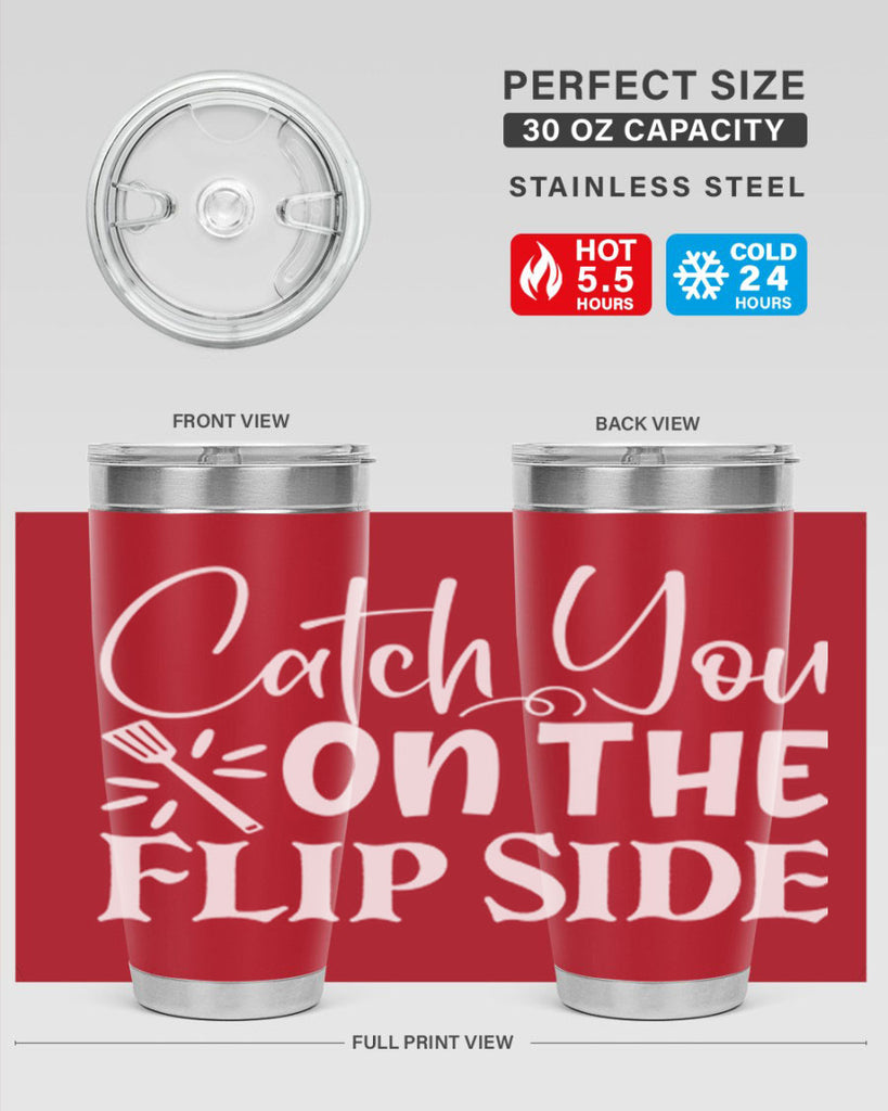 catch you on the flip side 51#- kitchen- Tumbler