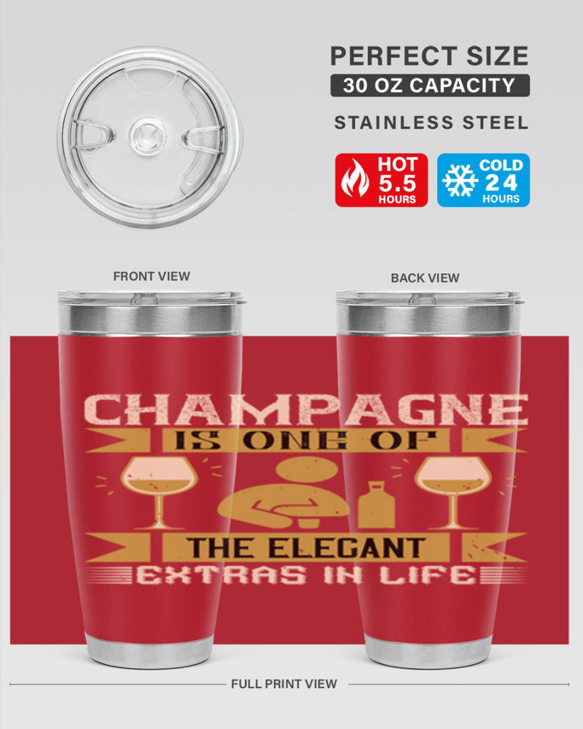 champagne is one of the elegant extras in life 8#- drinking- Tumbler