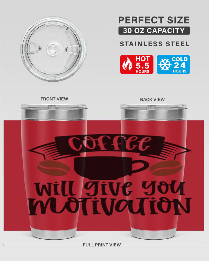 coffee will give you motivation 133#- coffee- Tumbler