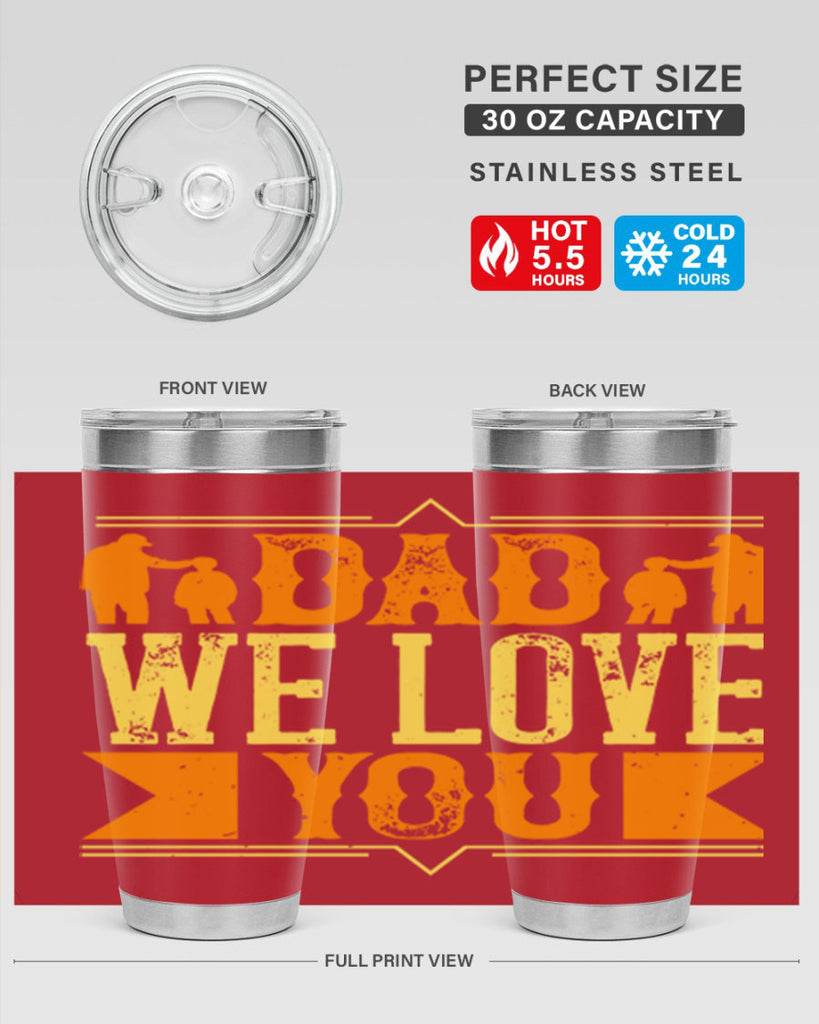 dad we love you 259#- fathers day- Tumbler