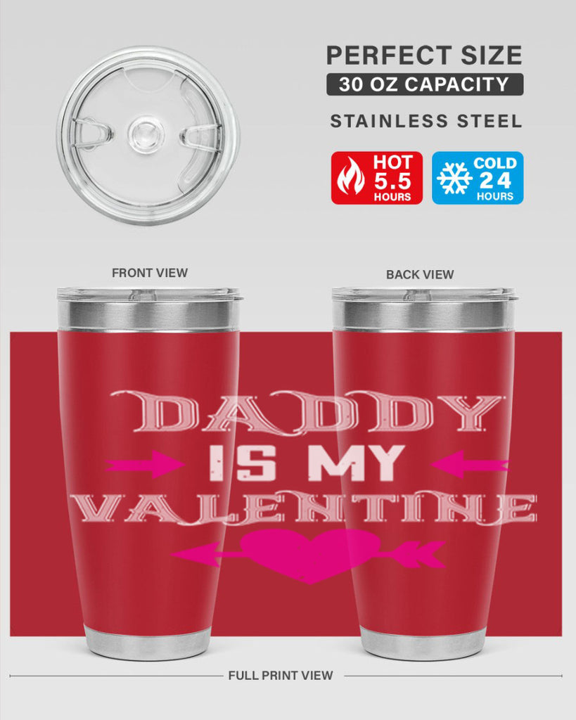 daddy is my valentine 64#- valentines day- Tumbler