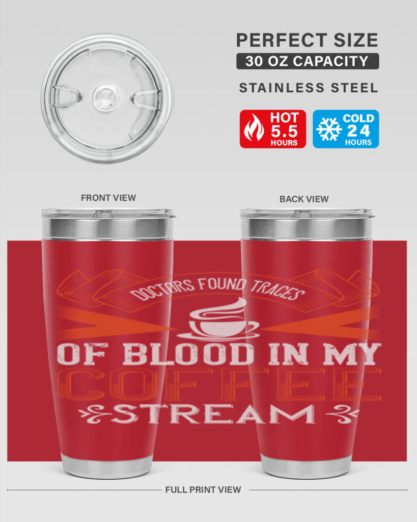 doctors found traces of blood in my coffee stream 269#- coffee- Tumbler