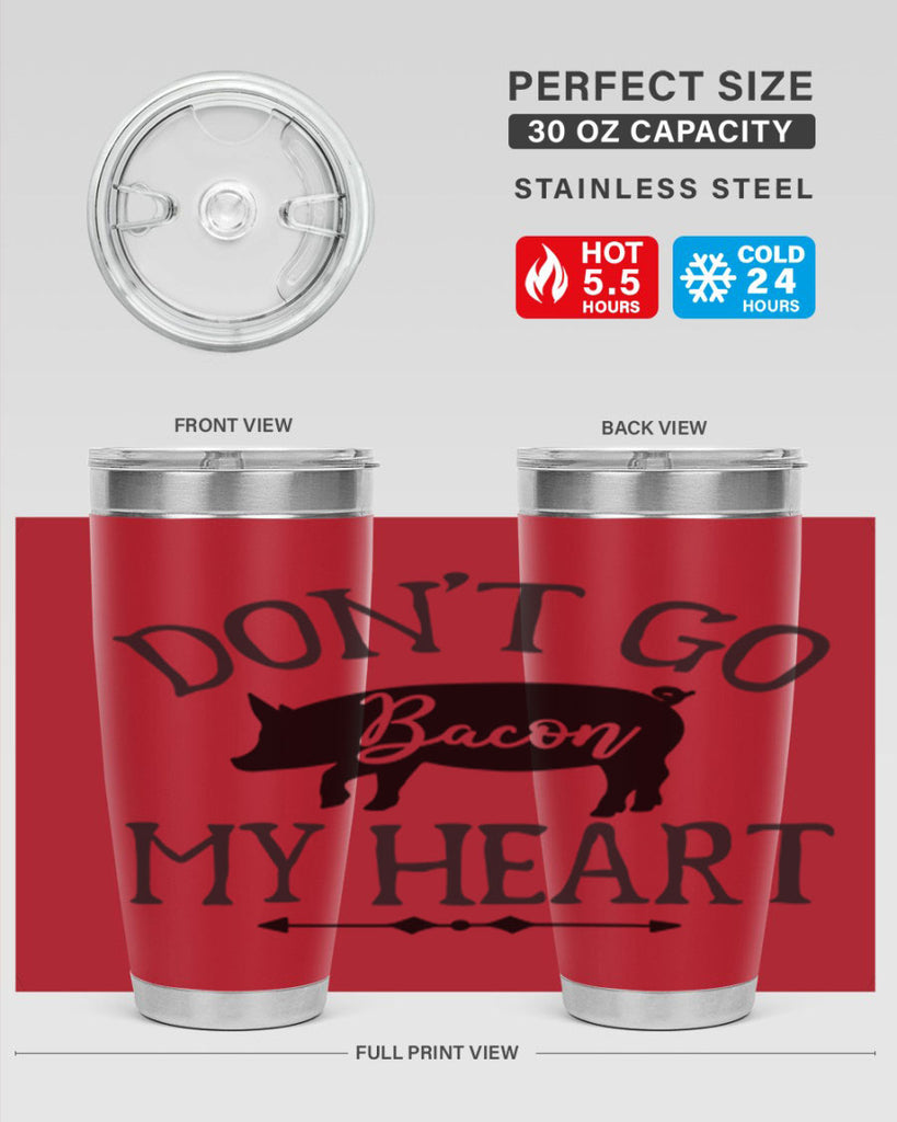 dont go bacon my heart 110#- kitchen- Tumbler