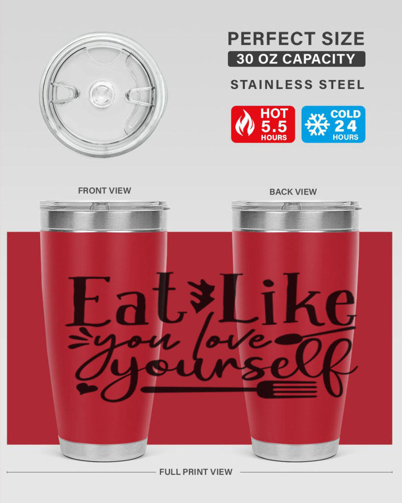 eat like you love yourself 47#- gym- Tumbler