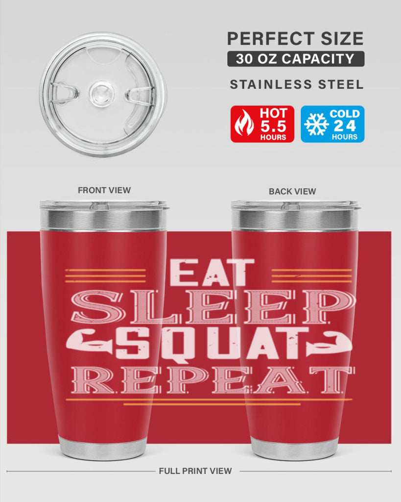 eat sleep squat repeat 58#- gym- Tumbler