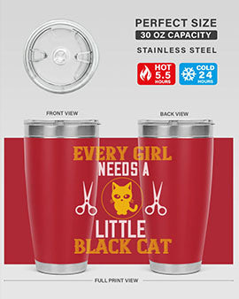 every girl needs alittle black cats Style 48#- cat- Tumbler