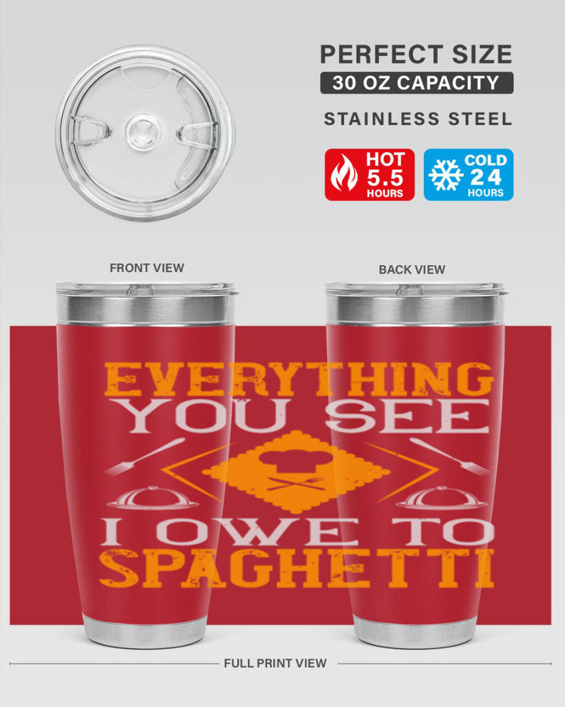 everything you see i owe to spaghetti 42#- cooking- Tumbler