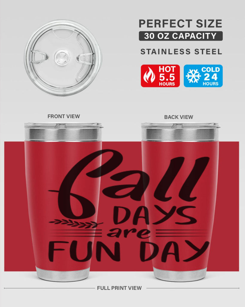 fall days are fun day 95#- fall- Tumbler