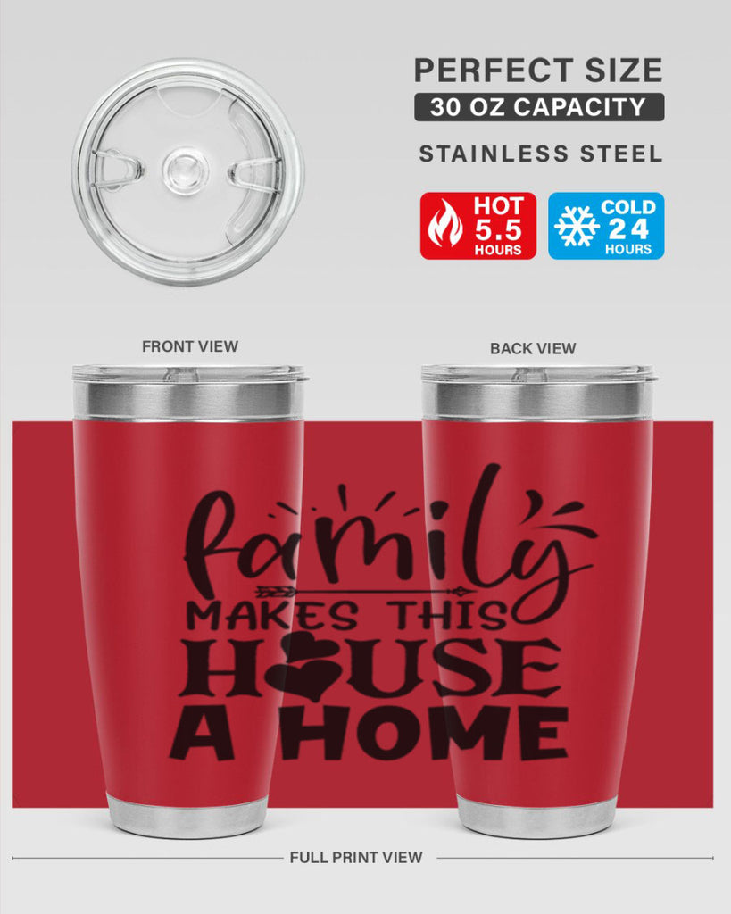 family makes this house a home 36#- family- Tumbler