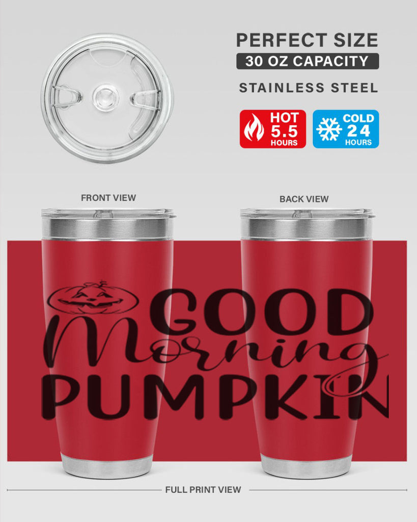 good morning pumpkin 207#- fall- Tumbler