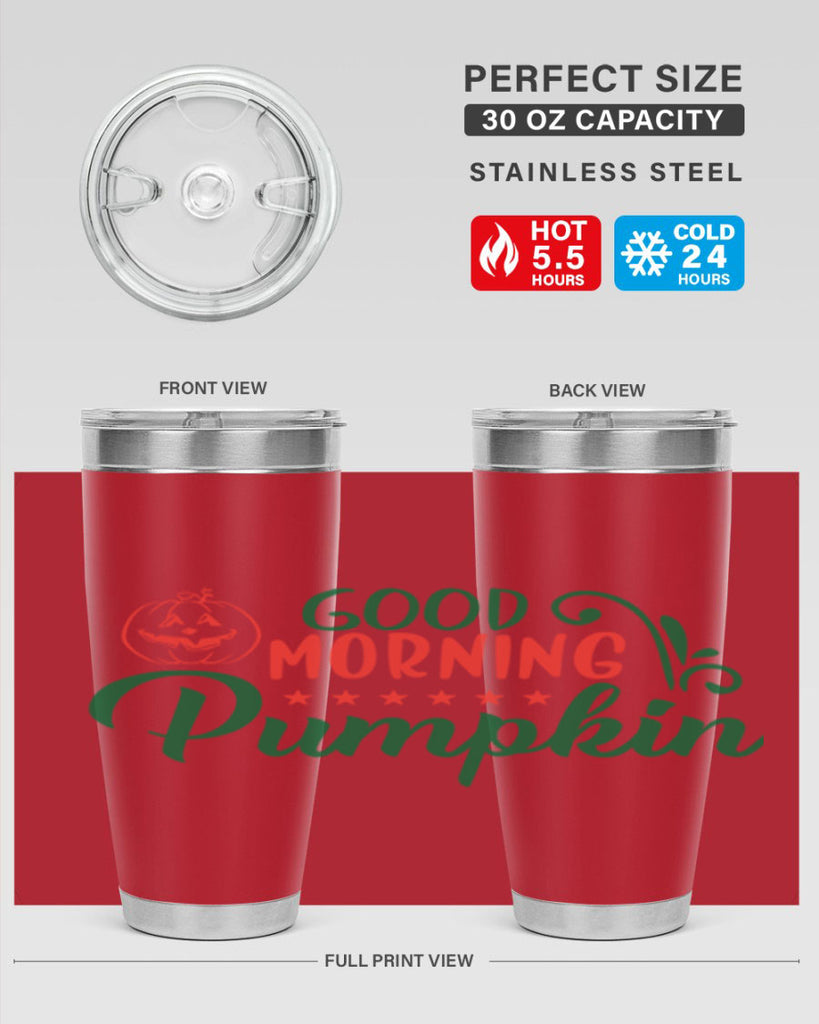 good morning pumpkin 208#- fall- Tumbler