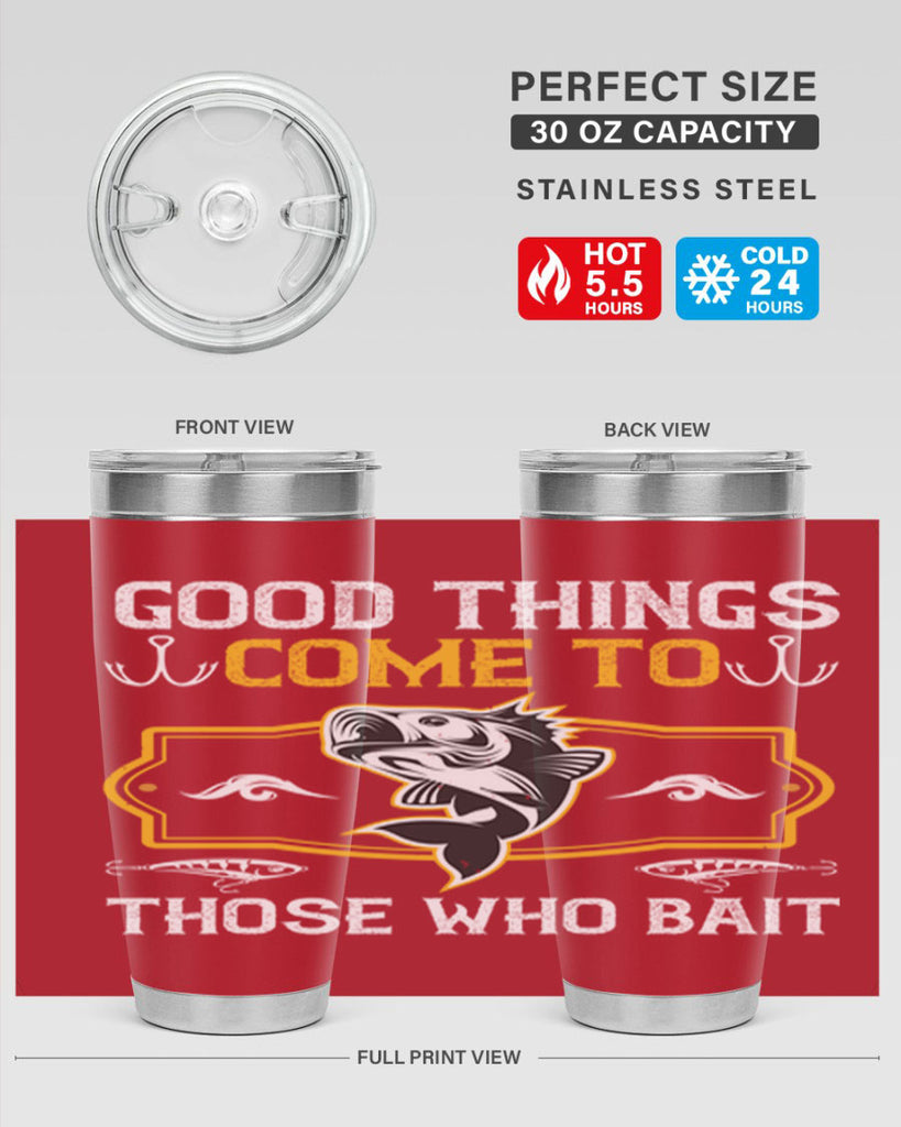 good things come to those who bait 262#- fishing- Tumbler