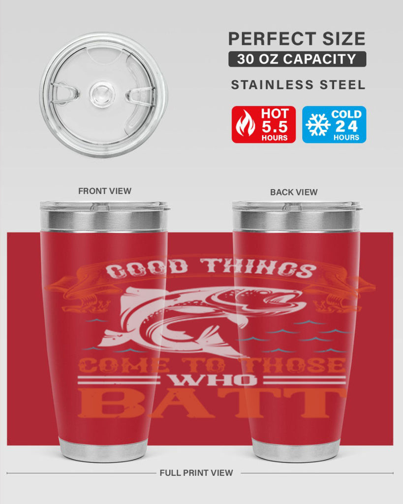 good things come to those who batt 130#- fishing- Tumbler