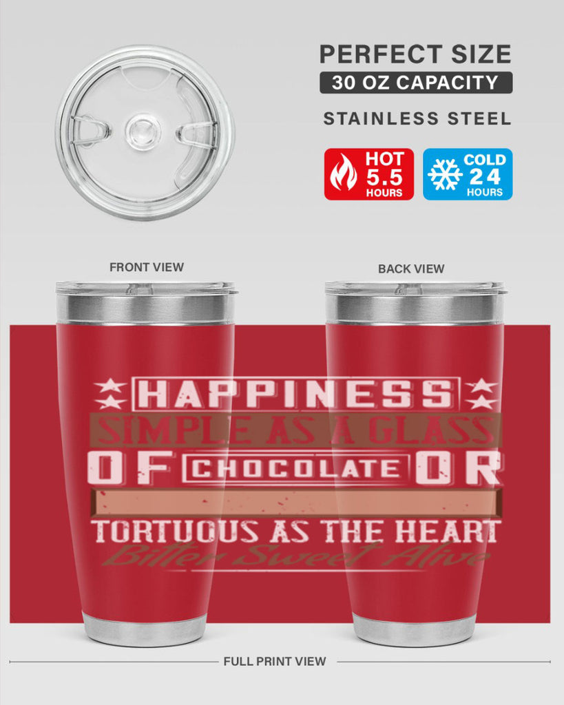 happiness simple as a glass of chocolate or tortuous as the heart bitter sweet alive 40#- chocolate- Tumbler