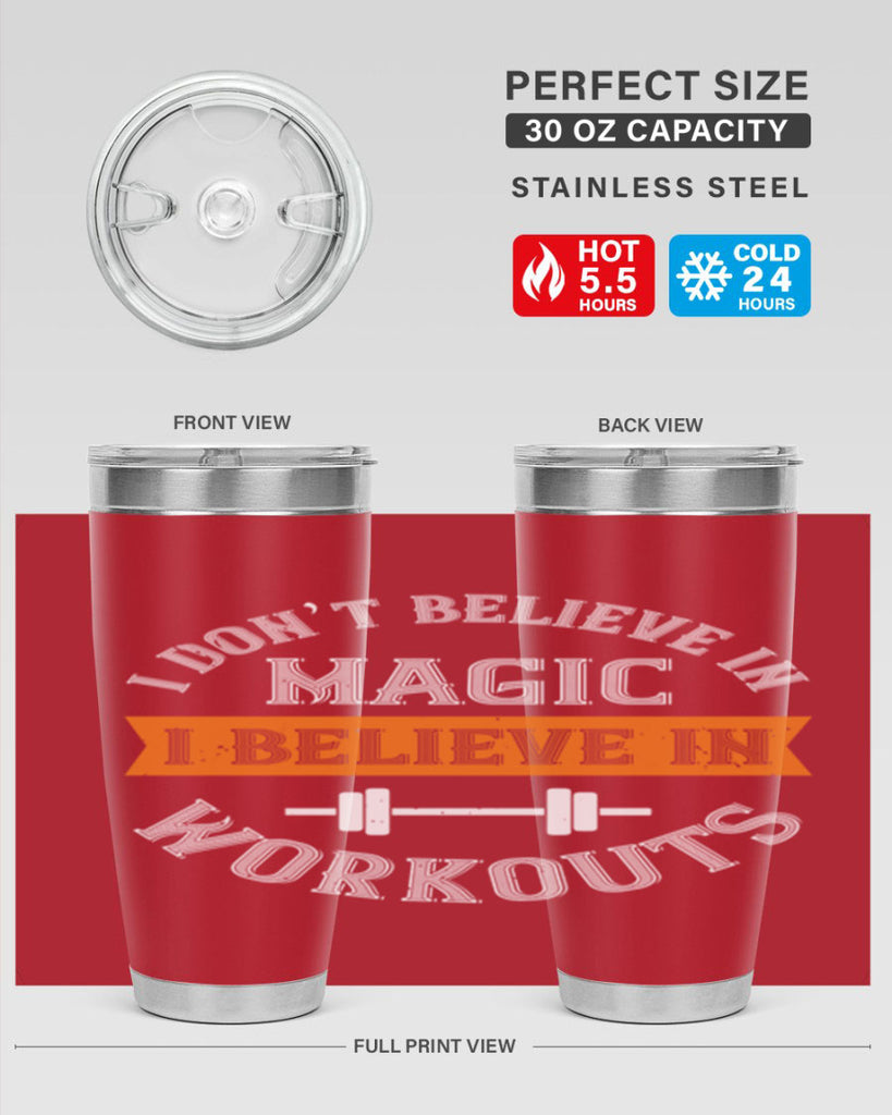 i dont belive in magic i believe in workouts 90#- gym- Tumbler